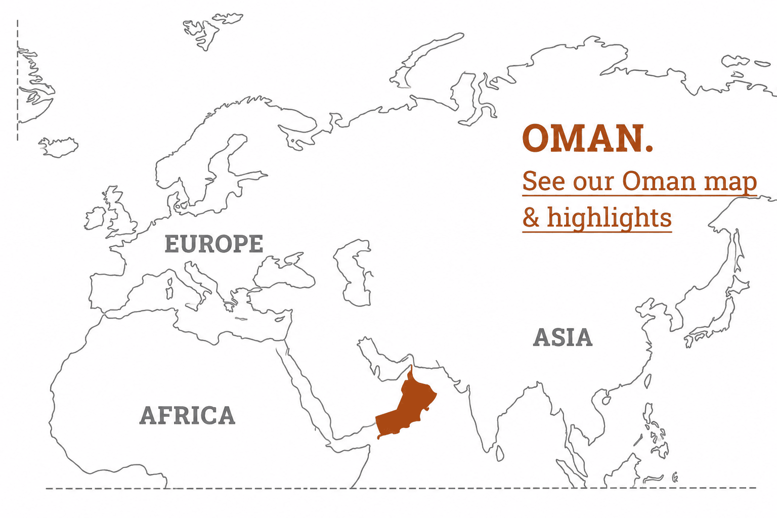 Minimal world map highlighting the location of Oman in the Middle East with Europe, Africa and Asia outlined for the Oman travel guide.